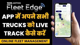 Tata GPS vehicle Tracking system | Tata motor Fleet Edge app GPS use kaise karen | Tata Fleet Edge