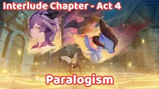 Genshin Impact - Archon Quest: Paralogism |  Interlude Chapter - Act 4 Full Story