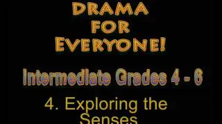 Drama Lesson Activities, Grades 4-6: Exploring the Senses