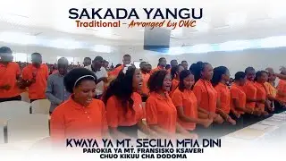 SADAKA YANGU ///Traditional///Arranged by OWC(Mass Performance) KWAYA YA MT. SECILIA MFIA - UDOM
