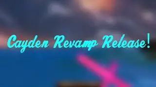 Cellsaver's Cayden Revamp Pack Release!