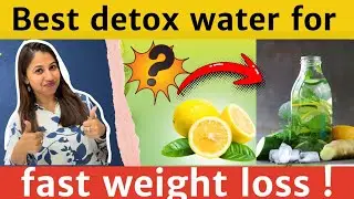 Best Detox Water for Fast Weight Loss | Belly Fat Burn Drink | Real Results @dieticianilasharrma