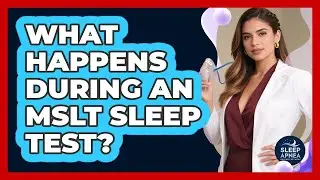 What Happens During An MSLT Sleep Test?