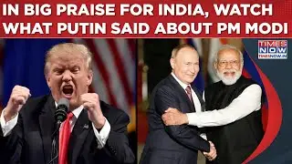Putin Steps Up For 'Dost' Modi, Shows Mirror To Trump, Says 'India Won't...' Watch