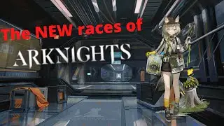 The new races of Arknights