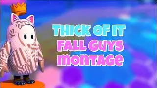 Thick Of It 🥶| Fall Guys Montage