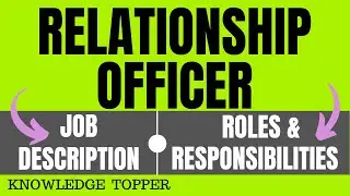 Relationship Officer Job Description | Relationship Officer Roles and Responsibilities