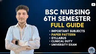 🎓 BSC NURSING 6TH SEMESTER FULL GUIDE ✨️ | SUBJECT | EXAM | PRACTICAL | CLINICAL DUTY | BOOKS |