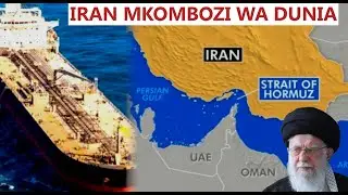 RIPOTI: JINSI IRAN INAVYOSHIKILIA UTAWALA WA MLANGO WA HORMUZ DUNIANI, HAPA ISRAEL NA US HAZNA KAULI