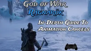In-Depth Guide to Animation Cancels in God of War Ragnarok