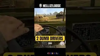 Hell Let Loose 2 stupid drivers