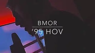 BMOR - &lsquo;95 Hov