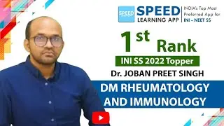 Rank 1, INI-SS 2022 – DM Rheumatology and Immunology Topper -  Dr. Joban Preet Singh from SPEED