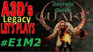 A3D's QUAKE Secrets Guide: #E1M2 Castle of the Damned