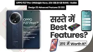 OPPO F27 Pro+ (Midnight Navy, 256 GB) (8 GB RAM) - Stylish Design और Advanced Features के साथ Review