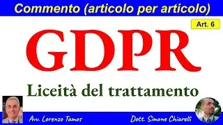GDPR - commento all'art. 6 (Liceità del trattamento) di Tamos-Chiarelli (24/2/2023)