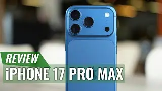 iPhone 17 Pro Max Review: The Ultimate Pro iPhone Experience