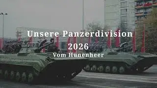 Unsere Panzerdivision [2026 Remake Alternative Version] [East Germany Song] [Vom H&uuml;nenheer]