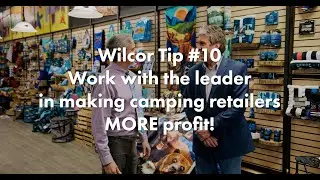 Wilcor Tip #10: Work with the leader in making camping retailers MORE profit!
