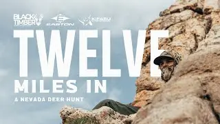 Bow Hunting Deer In Nevada | TWELVE MILES IN
