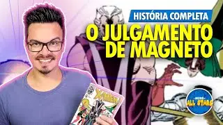 X-MEN: O JULGAMENTO DE MAGNETO | História Completa