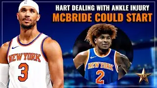 Josh Hart Dealing With ANKLE INJURY! Deuce McBride Could START&hellip; | Knicks News