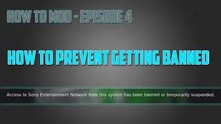 How to Prevent Getting Banned (PS3, HD) - How To Mod Ep.4