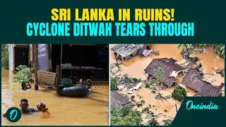 Sri Lanka FLOODS: Cyclone Ditwah UNLEASHES Fury| 350+ KILLED, Millions SUFFER the 'LARGEST' DISASTER