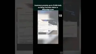 Scammers promise up to ₹5,000 daily on liking YouTube videos in WhatsApp scam
