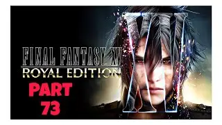 LET&rsquo;S PLAY Final Fantasy XV (FFXV) &mdash; 100% Walkthrough 73 A Menace Sleeps in Keycatrich