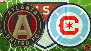 ATLANTA UNITED vs CHICAGO FIRE MLS SOCCER LIVE GAME CAST & CHAT