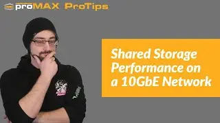 ProMAX Platform performance on a 10GbE Network | ProMAX ProTip