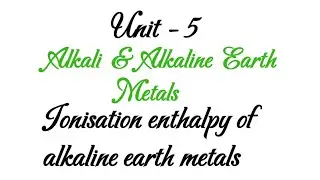 Ionisation enthalpy of alkaline earth metals / Alkali & alkaline earth metals / TN class11chemistry