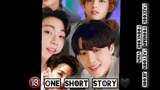 {  1  } 🖤 one part story ff taekook yoonimn jikook taeyoon yoonkook vimn 🤯🤩 👿