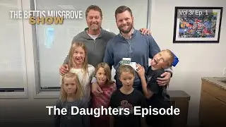 Five Daughters Take Over - Bettis Musgrove Show