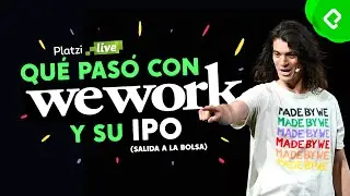 Qué está pasando con WeWork, Adam Neumann y su IPO I Platzi Live
