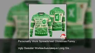 Personality Work Spreadsheet Christmas Funny Ugly Sweater Worker Fun Unique Long Sleeve Pullove