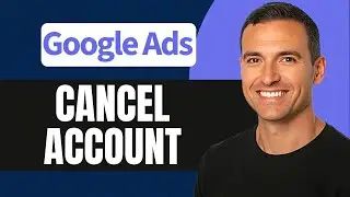 How to Cancel Your Google Ads Account (Step by Step)
