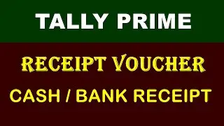 Receipt Voucher In Tally Prime | Receipt Voucher Entry | Cash Receipt Bank / Cheque Receipt