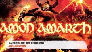 Amon Amarth: War of the Gods | Guitar Backing Track W/ Original Vocals