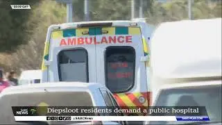 Diepsloot residents demand public hospital