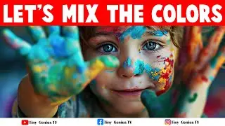 LEARN COLORS / Color Mixing for Kids