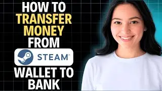 Как перевести деньги из кошелька Steam в Bank 2025 (полное пошаговое руководство)
