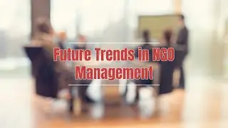 Future Trends in NGO Management You Need to Know | Fundraising | Nonprofits