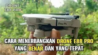 CARA MENERBANGKAN DRONE E88 PRO YANG BENAR BIAR STABIL