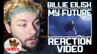 Billie Eilish - my future - REACTION VIDEO // CUBREACTS