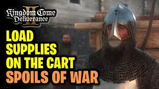 Военные трофеи: загружаем припасы в повозку | Kingdom Come Deliverance II (KCD2)