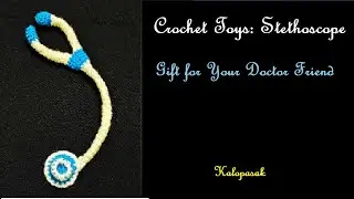 Crochet Toy - Stethoscope (Eng sub) | Best Gift to Your Doctor Friend | Showpiece