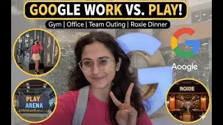 Google Work vs. Play! 💻 Morning Gym + Epic Team Outing at Play Arena + Dinner at Roxie!