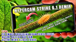 Hypercam Strike 6.1 Remix Fokus Macro Mantap | Gcam Xiaomi/Asus/Samsung/Oppo/Realme/LG/Oneplus